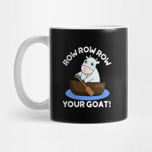 Row Row Row Your Goat Cute Animal Pun Mug